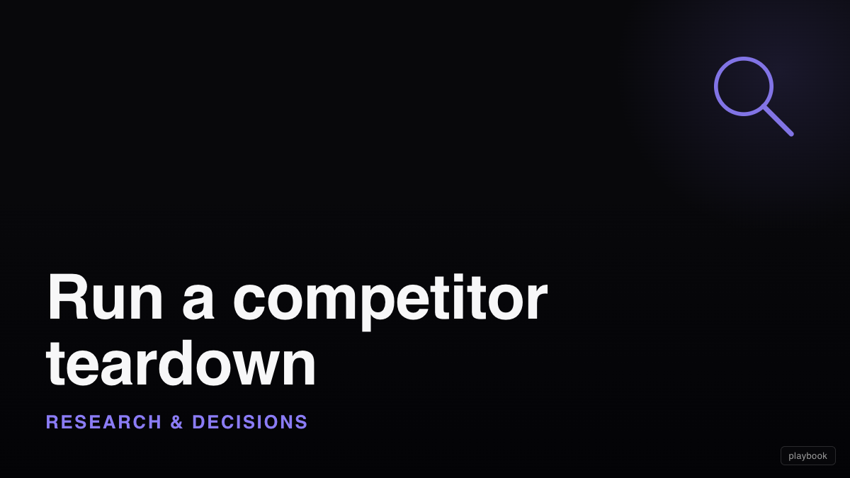 Run a competitor teardown