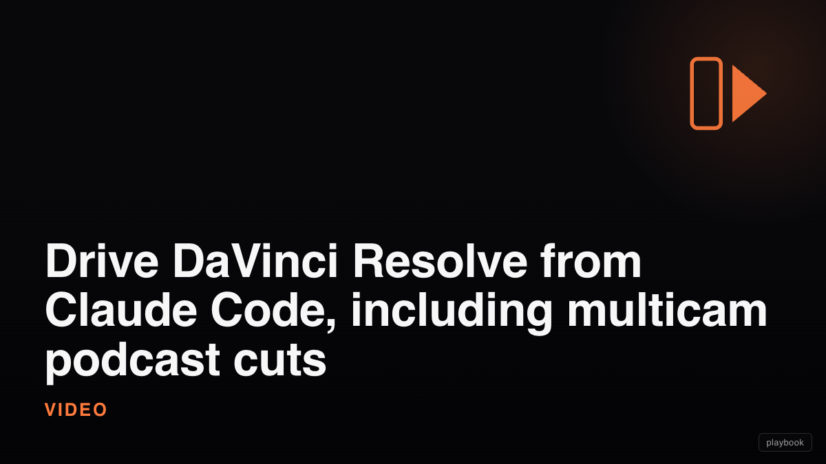 Drive DaVinci Resolve from Claude Code, including multicam podcast cuts