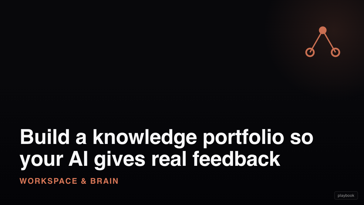 Build a knowledge portfolio so your AI gives real feedback