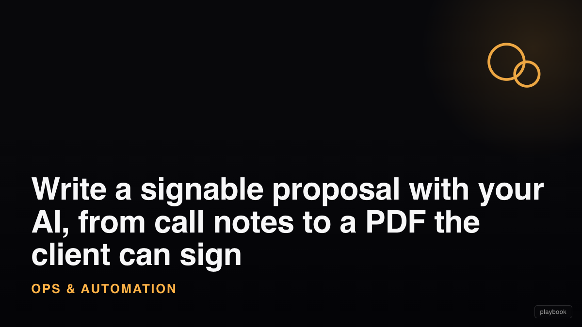Write a signable proposal with your AI, from call notes to a PDF the client can sign