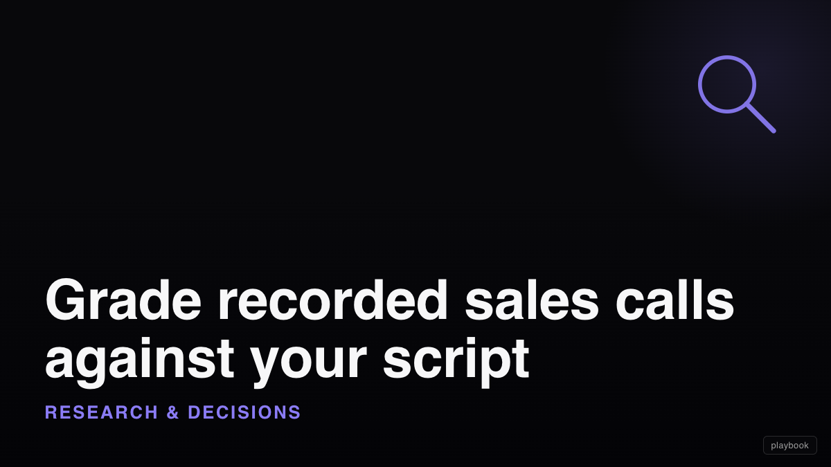 Grade recorded sales calls against your script