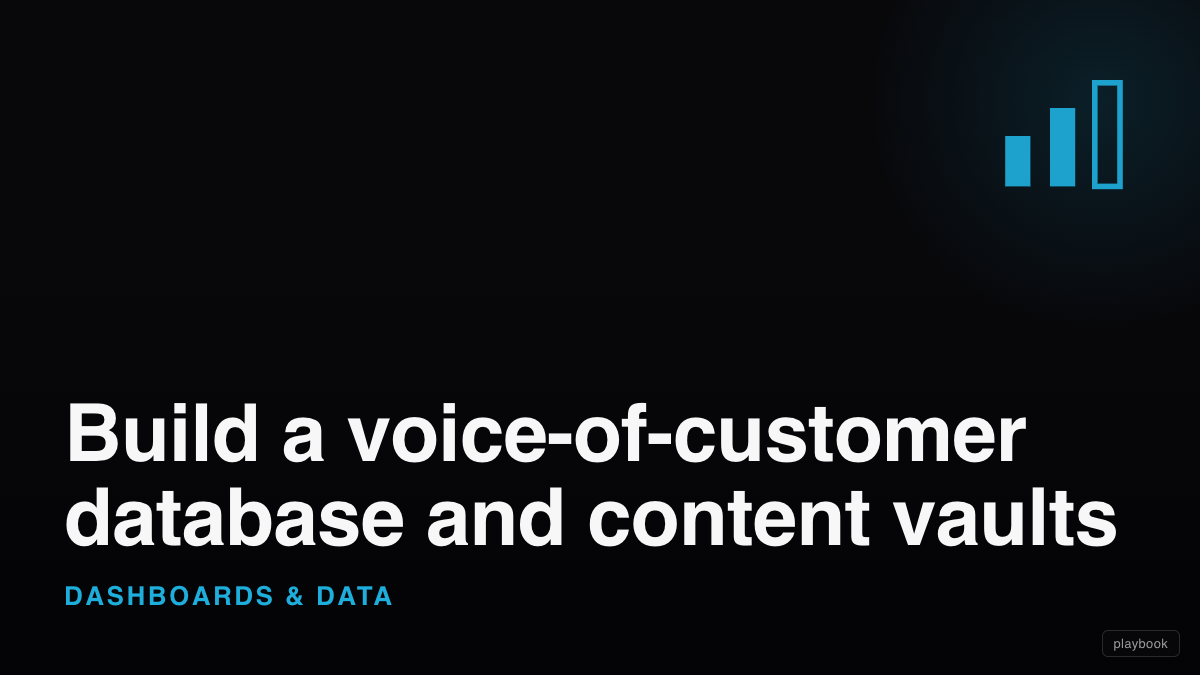 Build a voice-of-customer database and content vaults