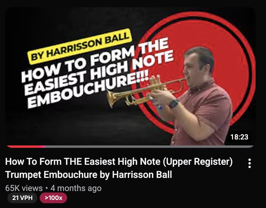 Harrisson's YouTube video: How To Form THE Easiest High Note (Upper Register) Trumpet Embouchure, 65K views